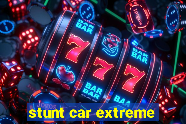 stunt car extreme